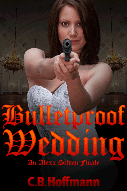Bulletproof Wedding: An Alexa Silven Finale