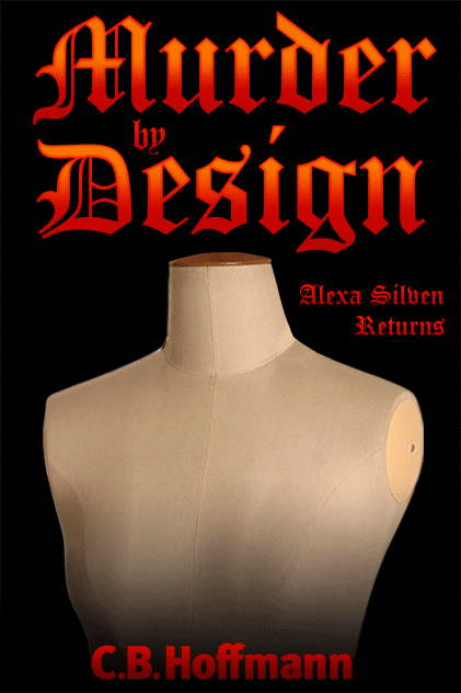 Murder by Design: Alexa Silven Returns by C.B. Hoffmann eBook Cover, ISBN: 9780692472507
